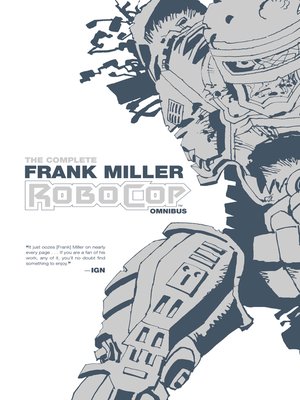 cover image of The Complete Frank Miller Robocop Omnibus